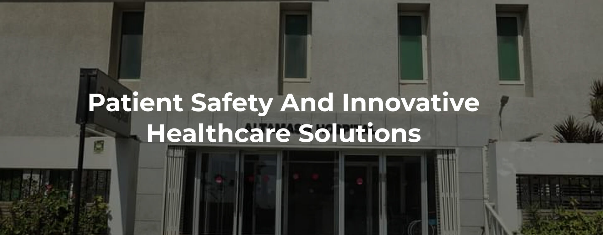 Patient Safety and Innovative Healthcare Solutions